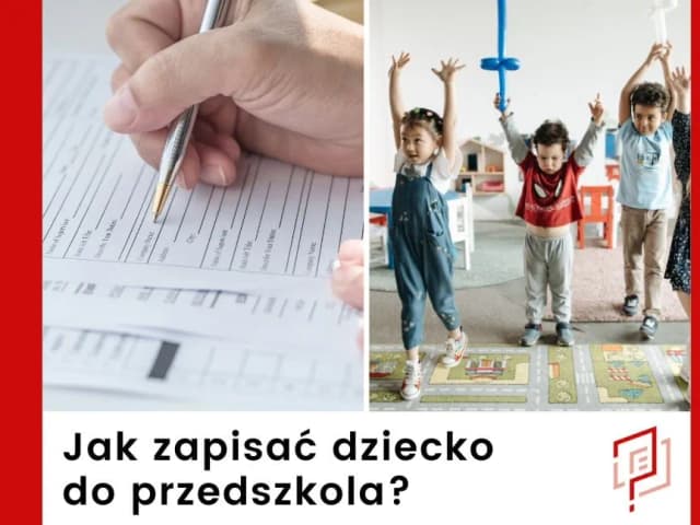 Jak zapisać dziecko do przedszkola - uniknij błędów w rekrutacji Jak zapisać dziecko do przedszkola - uniknij błędów w rekrutacji