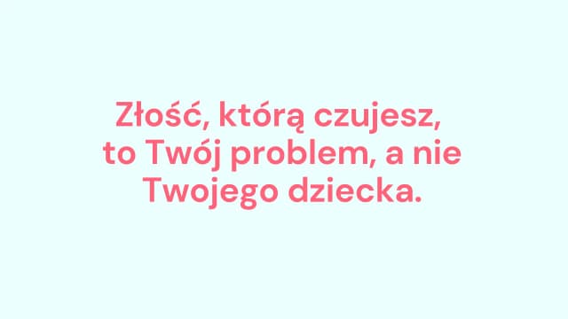 Kiedy twoja złość krzywdzi dziecko - jak uniknąć szkód w wychowaniu Kiedy twoja złość krzywdzi dziecko - jak uniknąć szkód w wychowaniu